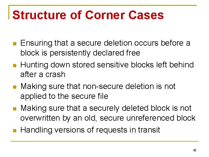 Structure of Corner Cases Ensuring that a secure deletion occurs before a block is