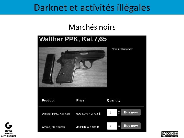 Darknet et activités illégales Marchés noirs J. -Ph. Rennard 