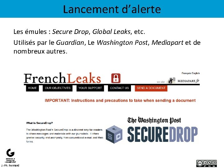 Lancement d’alerte Les émules : Secure Drop, Global Leaks, etc. Utilisés par le Guardian,