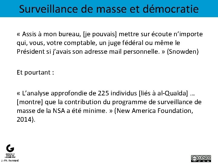 Surveillance de masse et démocratie « Assis à mon bureau, [je pouvais] mettre sur