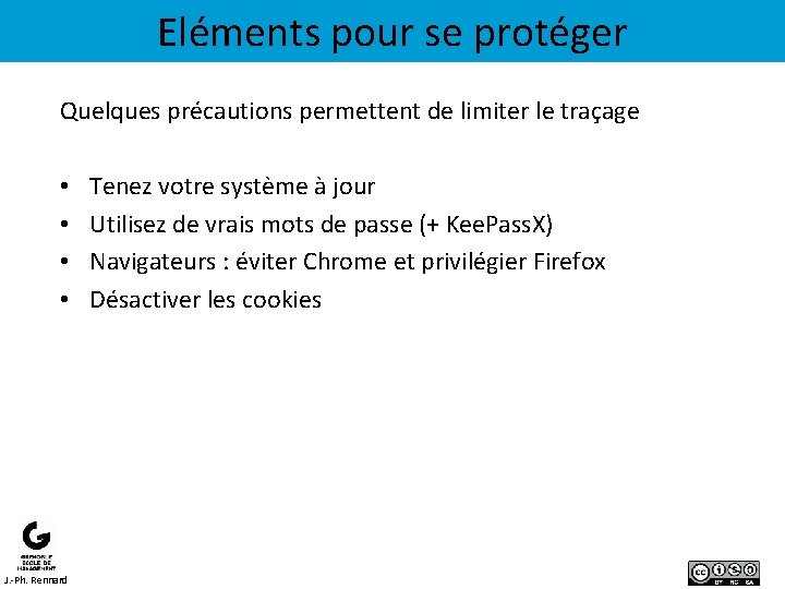 Eléments pour se protéger Quelques précautions permettent de limiter le traçage • • J.