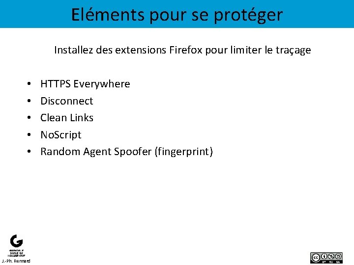 Eléments pour se protéger Installez des extensions Firefox pour limiter le traçage • •