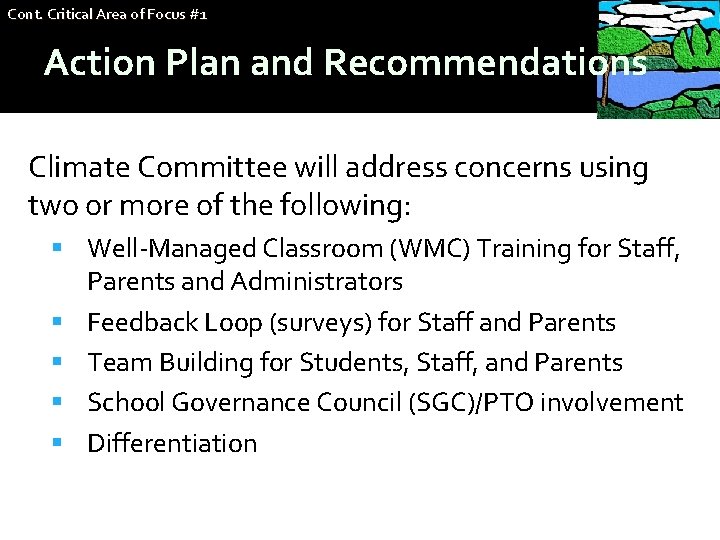 Cont. Critical Area of Focus #1 Action Plan and Recommendations Climate Committee will address