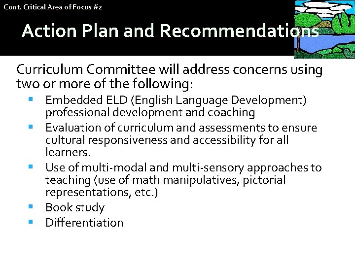 Cont. Critical Area of Focus #2 Action Plan and Recommendations Curriculum Committee will address