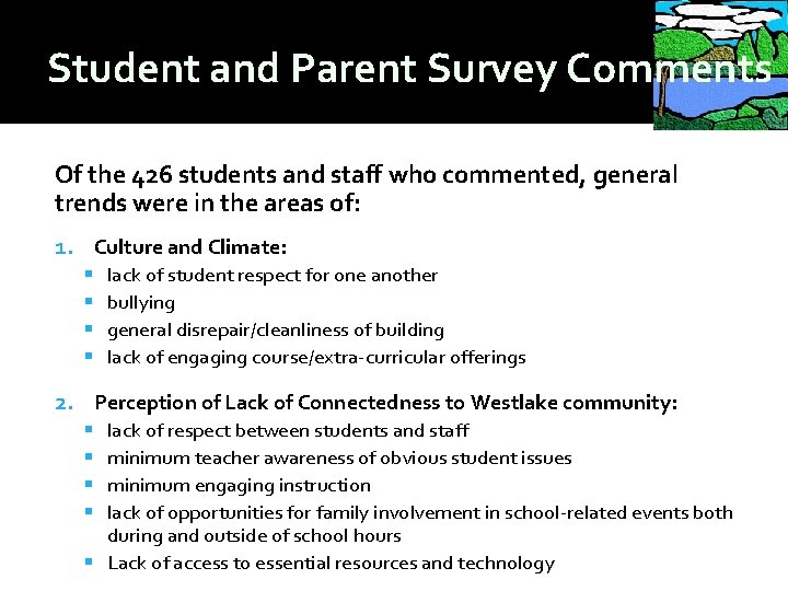 Student and Parent Survey Comments Of the 426 students and staff who commented, general