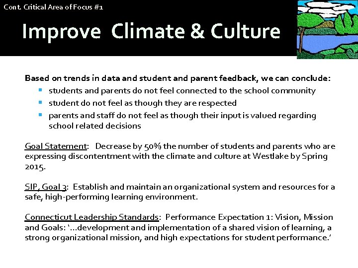 Cont. Critical Area of Focus #1 Improve Climate & Culture Based on trends in