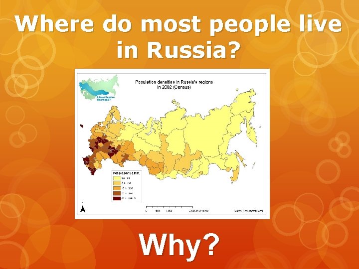 Where do most people live in Russia? Why? 