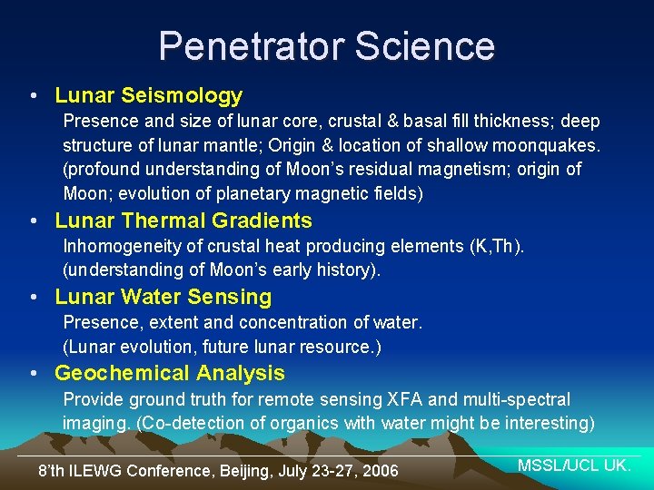 Penetrator Science • Lunar Seismology Presence and size of lunar core, crustal & basal