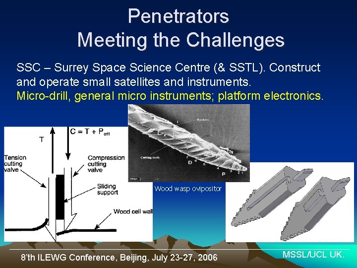 Penetrators Meeting the Challenges SSC – Surrey Space Science Centre (& SSTL). Construct and