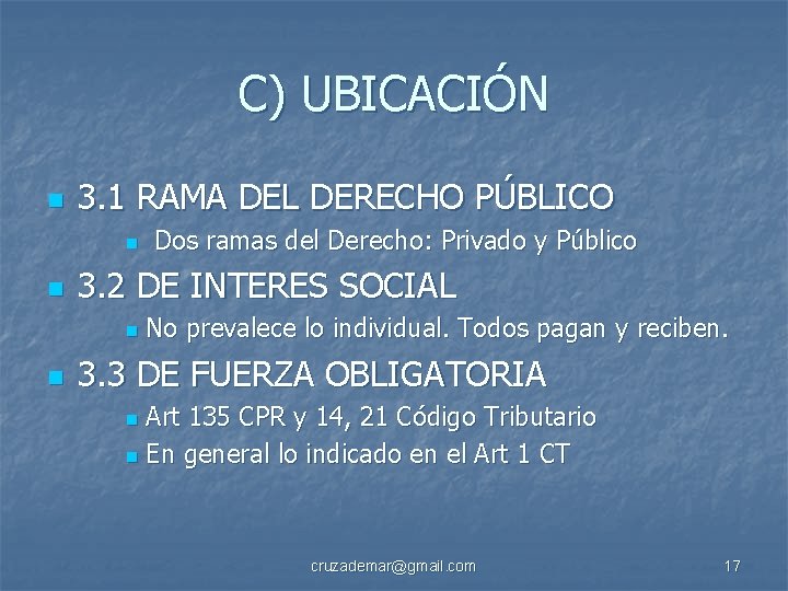 C) UBICACIÓN n 3. 1 RAMA DEL DERECHO PÚBLICO n n 3. 2 DE