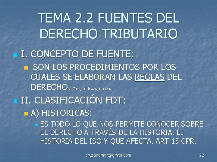 TEMA 2. 2 FUENTES DEL DERECHO TRIBUTARIO n I. CONCEPTO DE FUENTE: n n