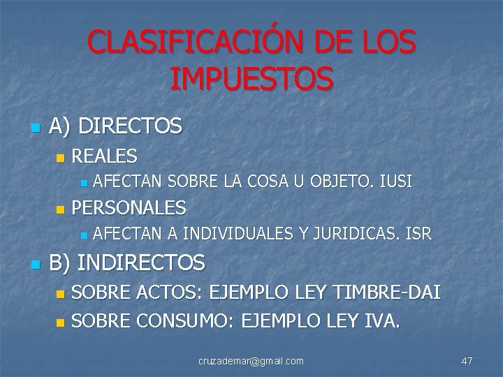 CLASIFICACIÓN DE LOS IMPUESTOS n A) DIRECTOS n REALES n n PERSONALES n n