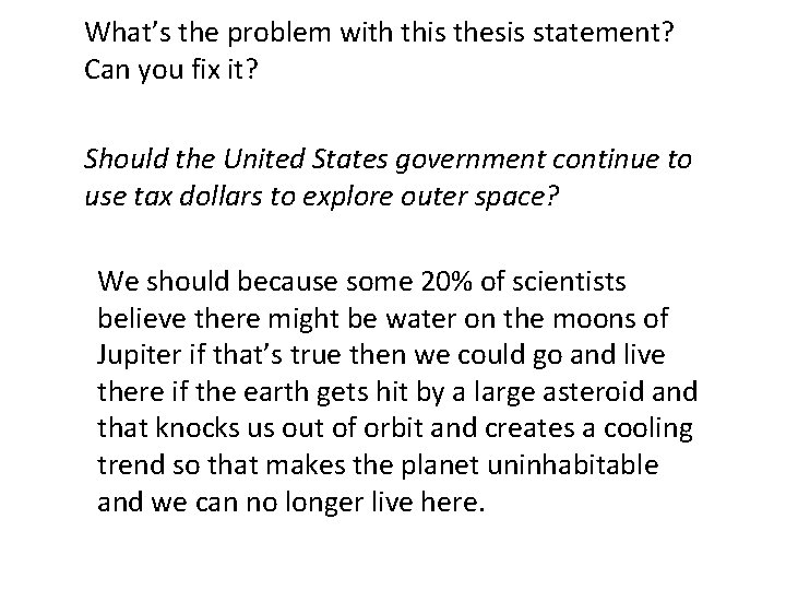 What’s the problem with this thesis statement? Can you fix it? Should the United