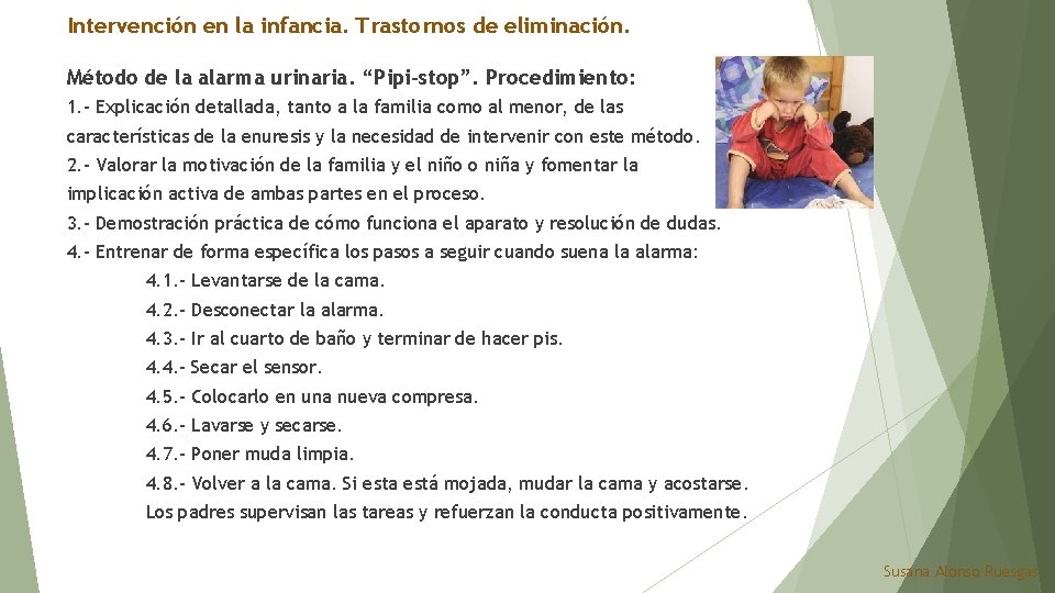 Intervención en la infancia. Trastornos de eliminación. Método de la alarma urinaria. “Pipi-stop”. Procedimiento: