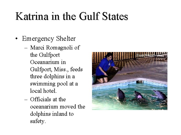 Katrina in the Gulf States • Emergency Shelter – Marci Romagnoli of the Gulfport