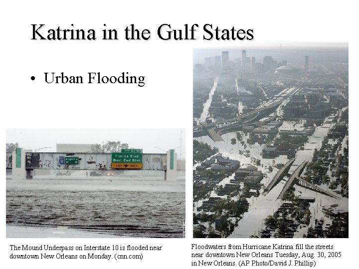 Katrina in the Gulf States • Urban Flooding The Mound Underpass on Interstate 10