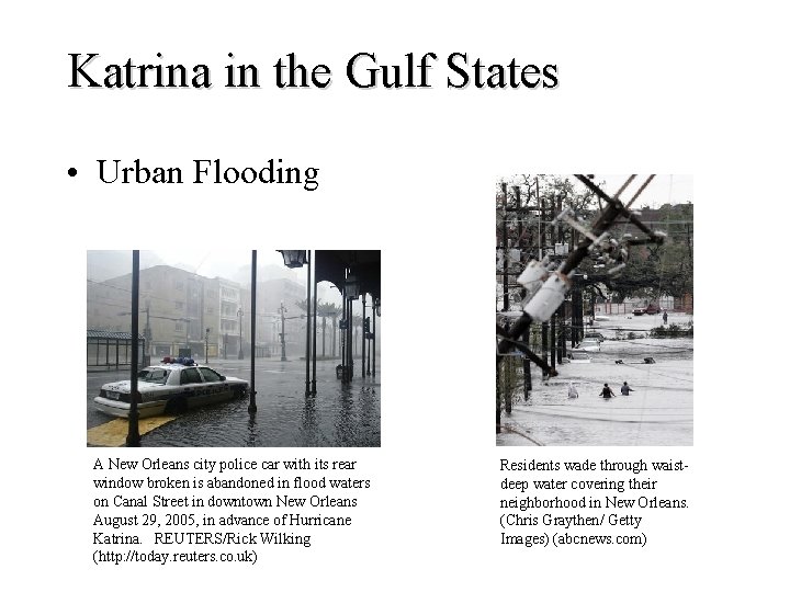 Katrina in the Gulf States • Urban Flooding A New Orleans city police car