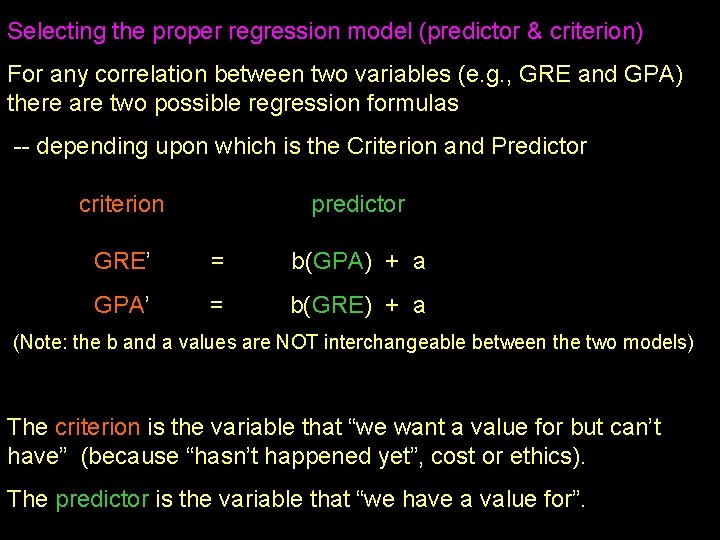 Selecting the proper regression model (predictor & criterion) For any correlation between two variables Selecting the proper regression model (predictor & criterion) For any correlation between two variables