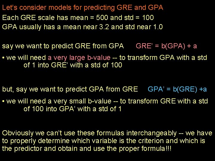Let’s consider models for predicting GRE and GPA Each GRE scale has mean = Let’s consider models for predicting GRE and GPA Each GRE scale has mean =