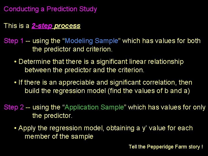 Conducting a Prediction Study This is a 2 -step process Step 1 -- using Conducting a Prediction Study This is a 2 -step process Step 1 -- using