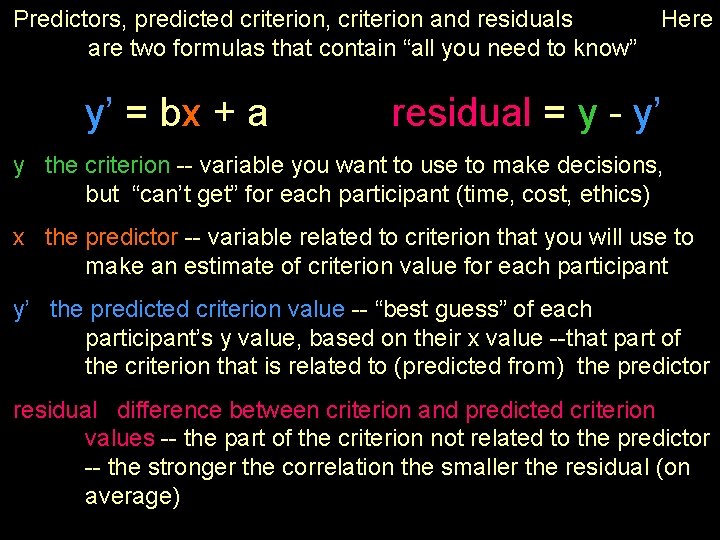 Predictors, predicted criterion, criterion and residuals Here are two formulas that contain “all you Predictors, predicted criterion, criterion and residuals Here are two formulas that contain “all you