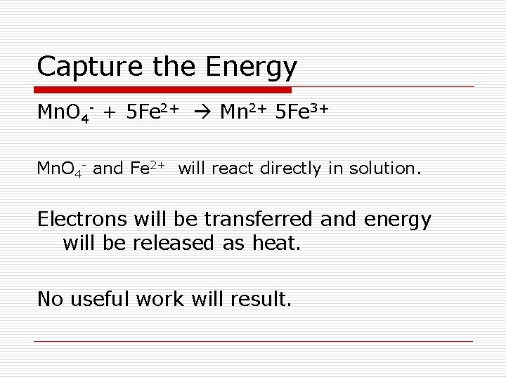 Capture the Energy Mn. O 4 - + 5 Fe 2+ Mn 2+ 5 Capture the Energy Mn. O 4 - + 5 Fe 2+ Mn 2+ 5