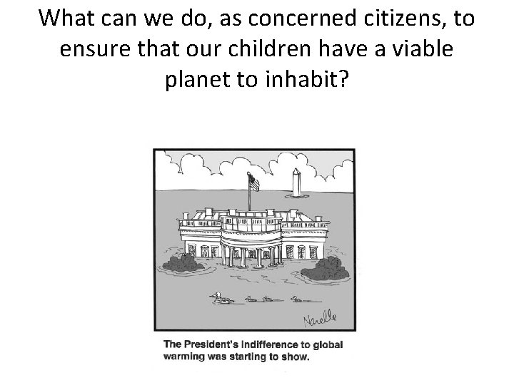 What can we do, as concerned citizens, to ensure that our children have a What can we do, as concerned citizens, to ensure that our children have a