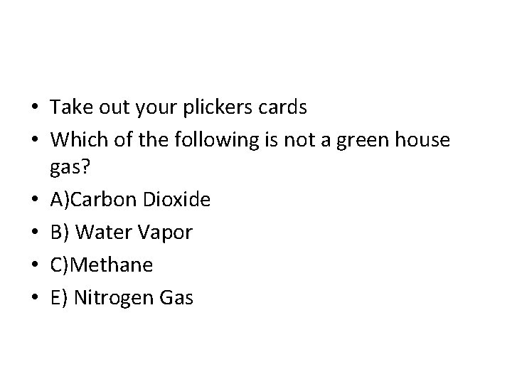 • Take out your plickers cards • Which of the following is not • Take out your plickers cards • Which of the following is not