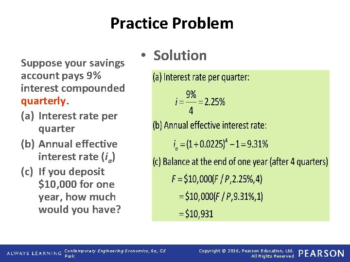 Practice Problem Suppose your savings account pays 9% interest compounded quarterly. (a) Interest rate