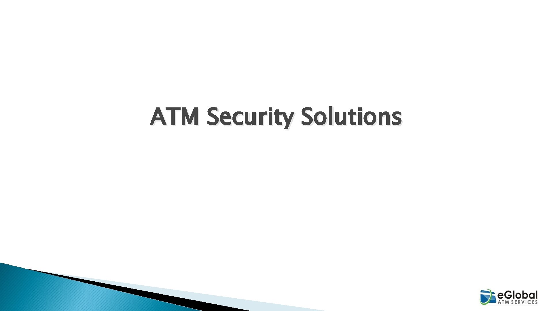 ATM Security Solutions ATM Security Solutions
