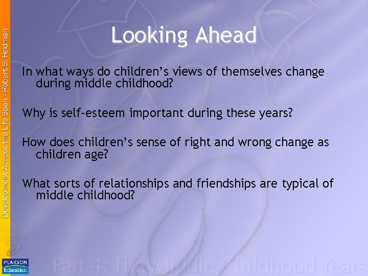 Looking Ahead In what ways do children’s views of themselves change during middle childhood?