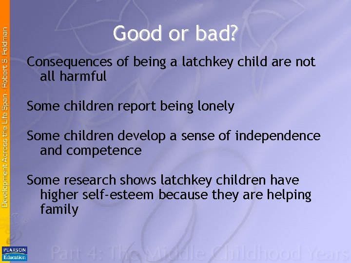 Good or bad? Consequences of being a latchkey child are not all harmful Some
