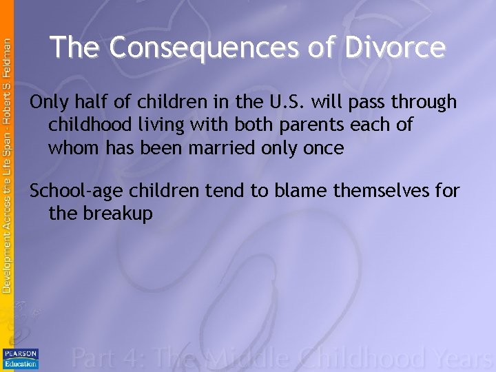 The Consequences of Divorce Only half of children in the U. S. will pass