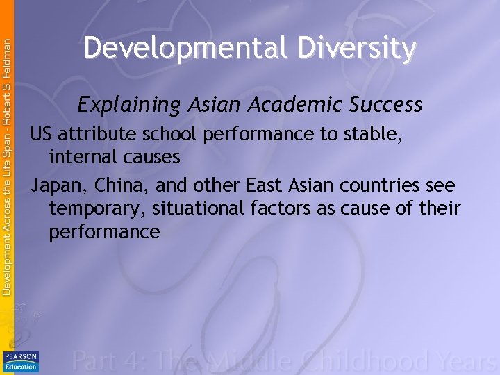 Developmental Diversity Explaining Asian Academic Success US attribute school performance to stable, internal causes