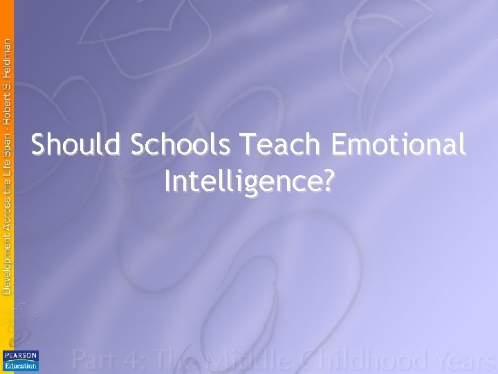 Should Schools Teach Emotional Intelligence? 