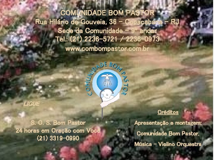 COMUNIDADE BOM PASTOR Rua Hilário de Gouveia, 36 - Copacabana – RJ Sede da