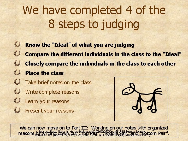 We have completed 4 of the 8 steps to judging Know the “Ideal” of