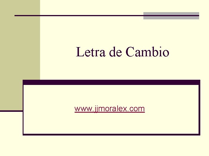 Letra de Cambio www. jjmoralex. com 