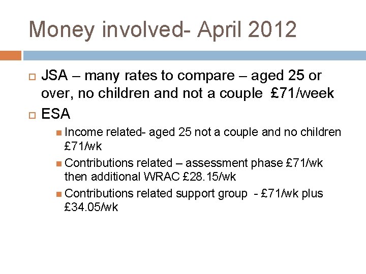 Money involved- April 2012 JSA – many rates to compare – aged 25 or