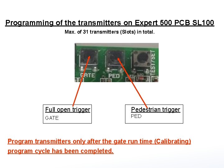 Programming of the transmitters on Expert 500 PCB SL 100 Max. of 31 transmitters