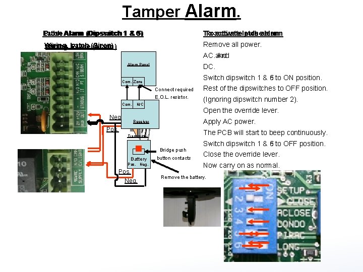 Tamper Alarm. Latch Alarm (Dipswitch 1 & 6) Pulse Alarm (Dipswitch 1 & 5)