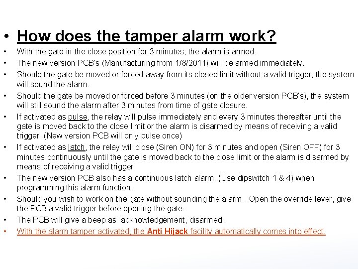  • How does the tamper alarm work? • • • With the gate