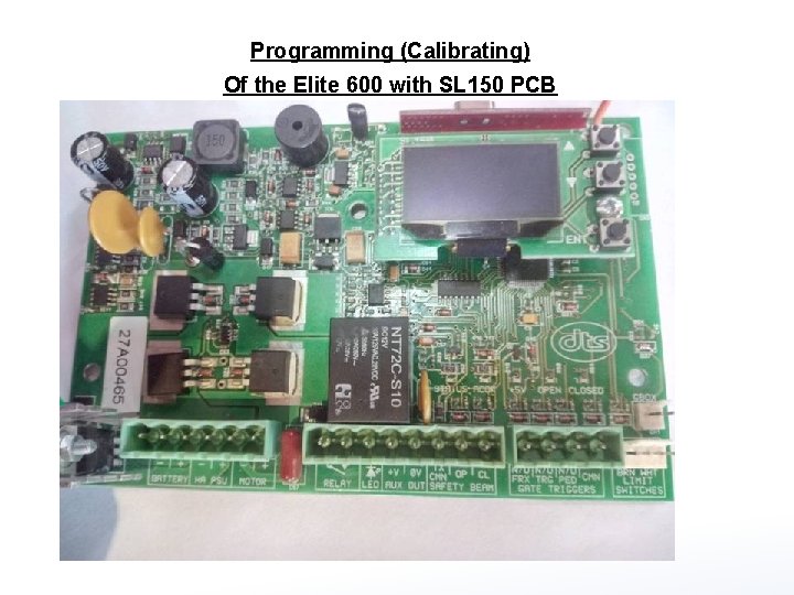 Programming (Calibrating) Of the Elite 600 with SL 150 PCB 