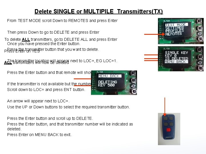 Delete SINGLE or MULTIPILE Transmitters(TX) From TEST MODE scroll Down to REMOTES and press