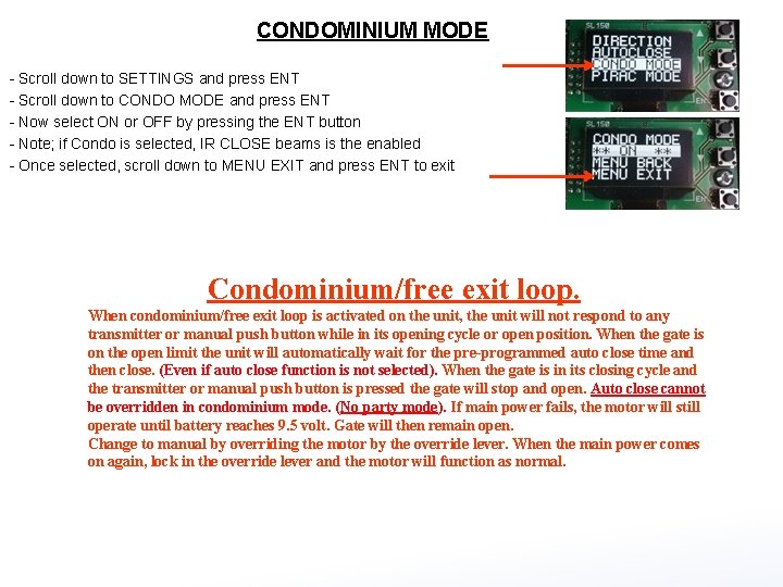 CONDOMINIUM MODE - Scroll down to SETTINGS and press ENT - Scroll down CONDOMINIUM MODE - Scroll down to SETTINGS and press ENT - Scroll down