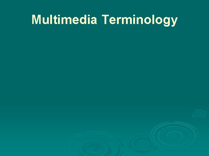 Multimedia Terminology 