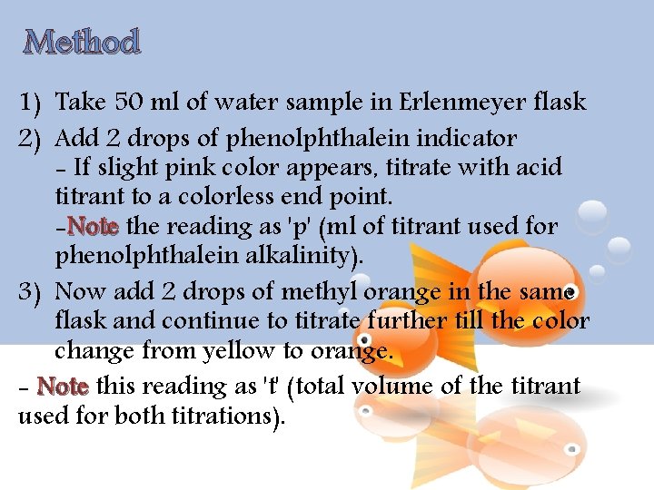 Method 1) Take 50 ml of water sample in Erlenmeyer flask 2) Add 2