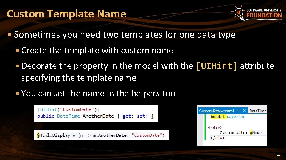 Custom Template Name § Sometimes you need two templates for one data type § Custom Template Name § Sometimes you need two templates for one data type §