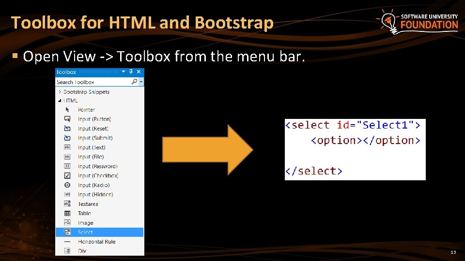 Toolbox for HTML and Bootstrap § Open View -> Toolbox from the menu bar. Toolbox for HTML and Bootstrap § Open View -> Toolbox from the menu bar.