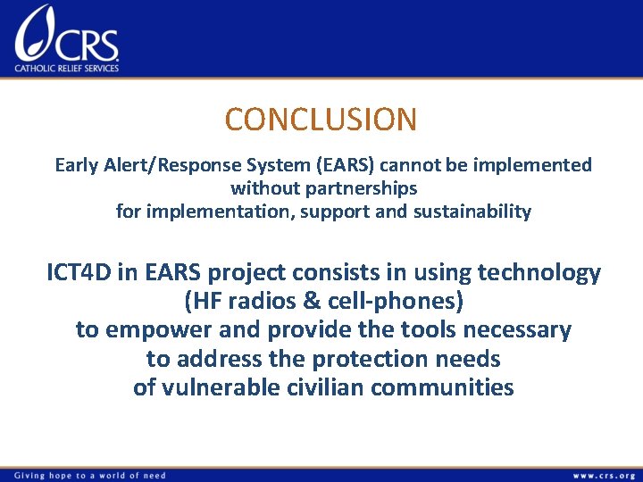 CONCLUSION Early Alert/Response System (EARS) cannot be implemented without partnerships for implementation, support and